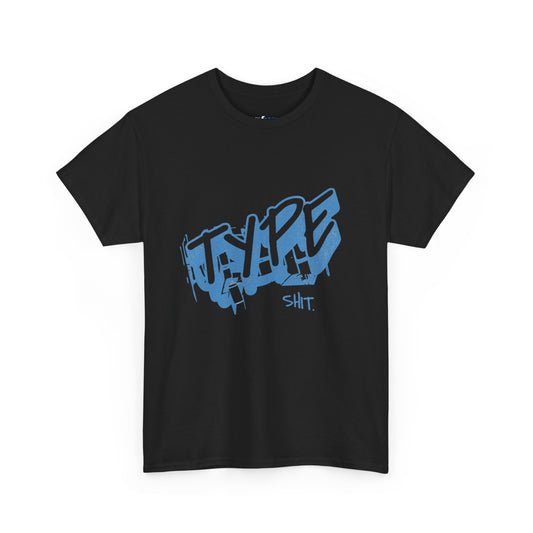 Type Sh*t Tee